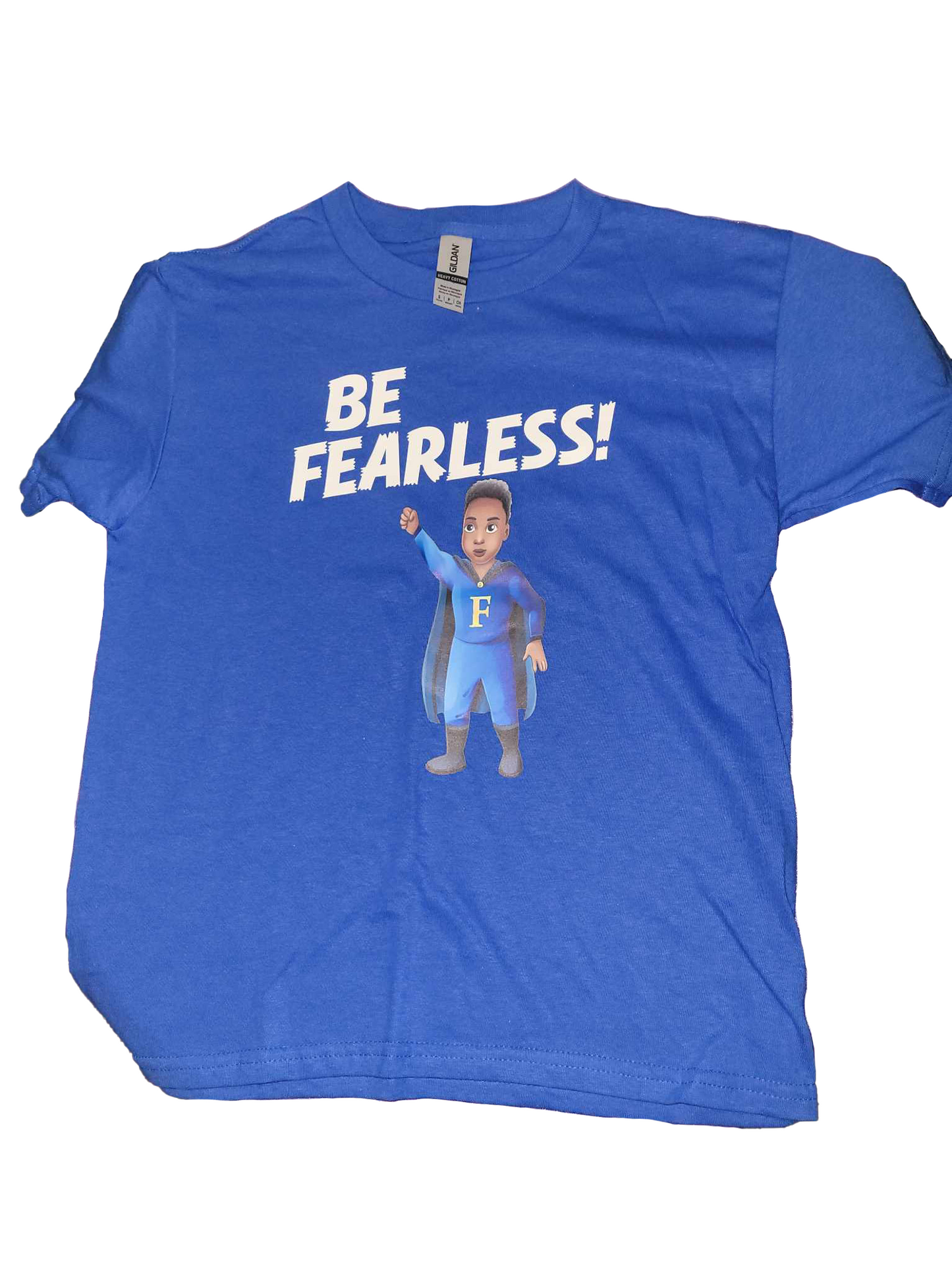 Be Fearless T-Shirt