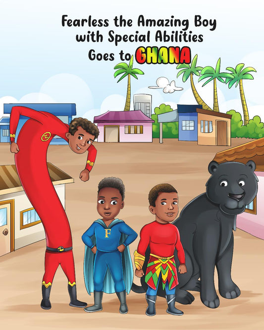 *****PRE-ORDER ONLY*** Fearless The Amazing Boy With Special Abilities goes to Ghana