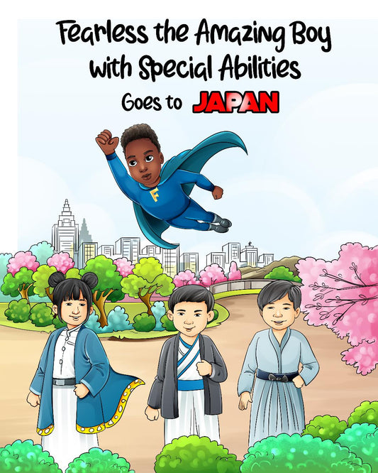 ****PRE-ORDER ONLY** Fearless the Amazing Boy with Special Abilities Goes to Japan